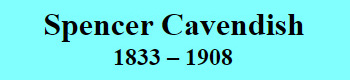 Spencer Cavendish 1833-1908